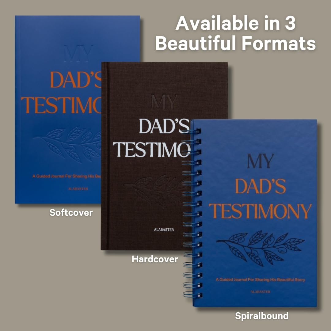 My Dad’s Testimony: A Guided Journal for Sharing His Beautiful Story