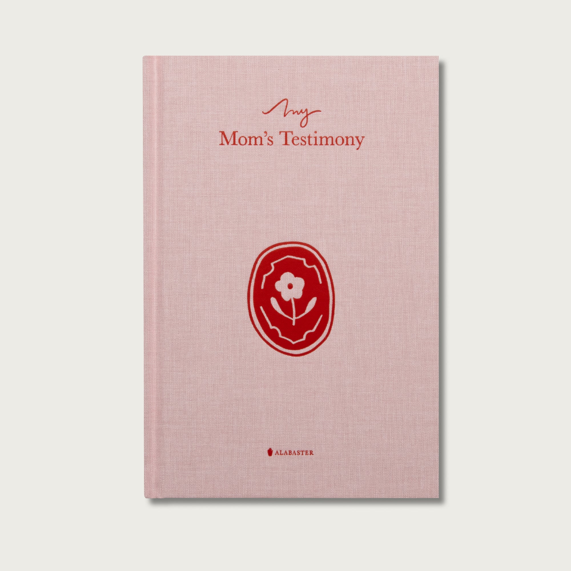 My Mom's Testimony: A Guided Journal for Sharing Her Beautiful Story