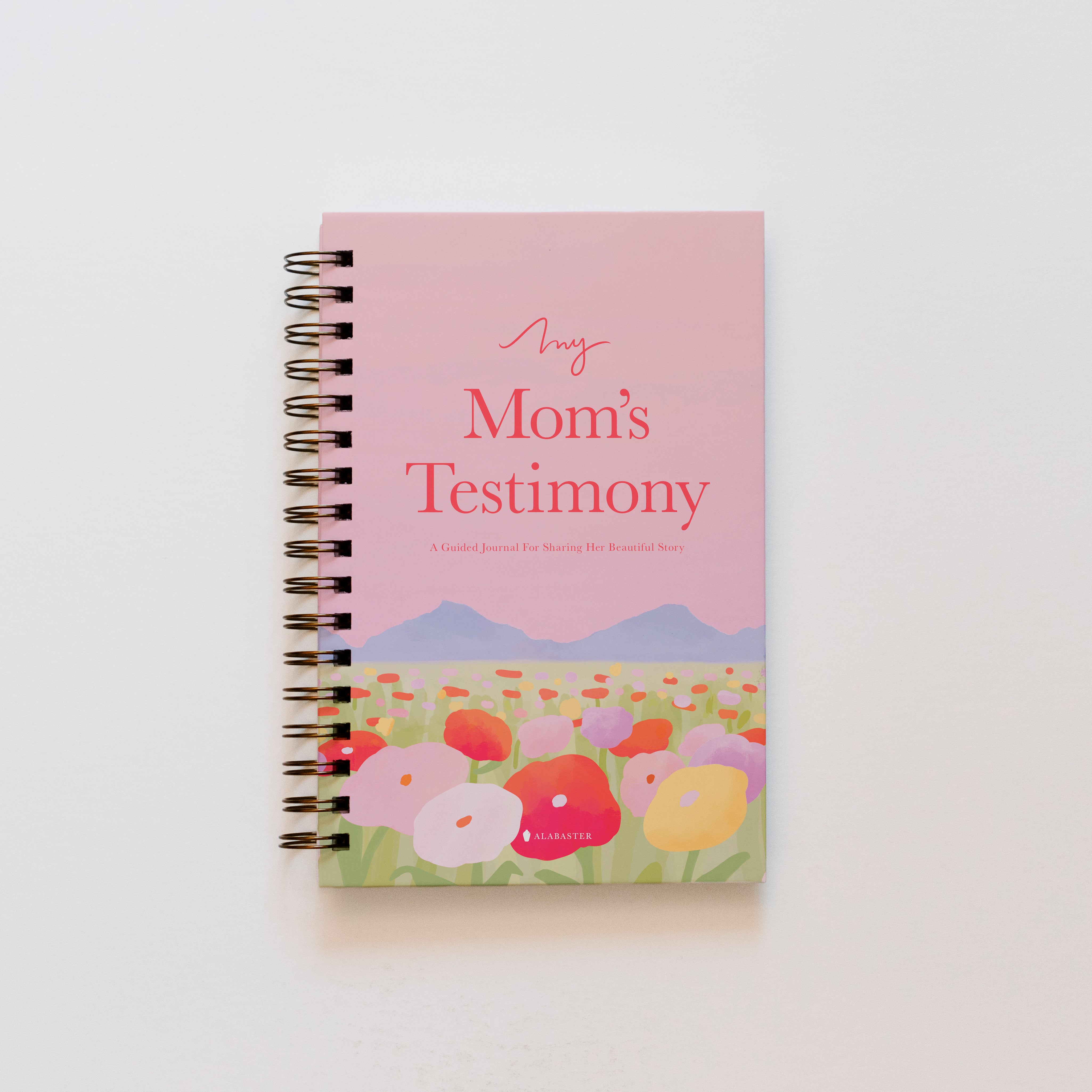 My Mom's Testimony: A Guided Journal for Sharing Her Beautiful Story