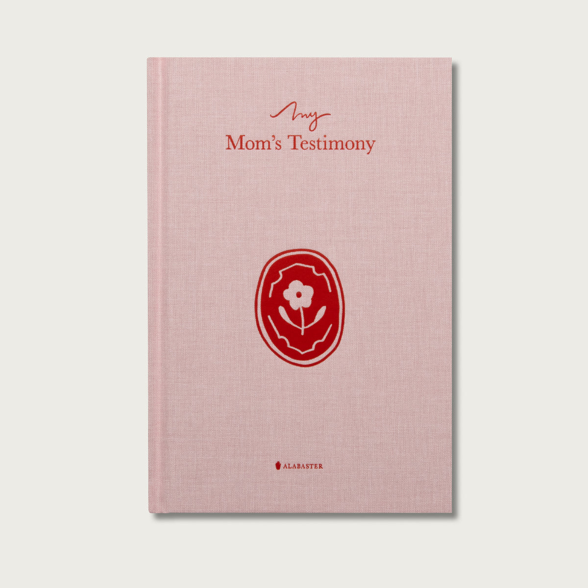 My Mom's Testimony: A Guided Journal for Sharing Her Beautiful Story